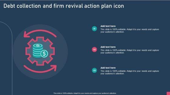 Debt_Collection_And_Firm_Revival_Action_Plan_Icon_Formats_PDF_Slide_1.jpg