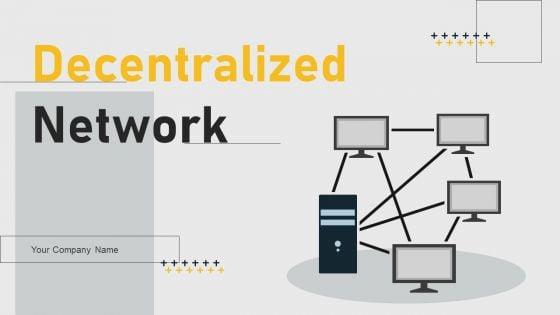 Decentralized_Network_Ppt_PowerPoint_Presentation_Complete_Deck_With_Slides_Slide_1.jpg