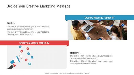 Decide_Your_Creative_Marketing_Message_Ppt_Gallery_Design_Inspiration_PDF_Slide_1.jpg