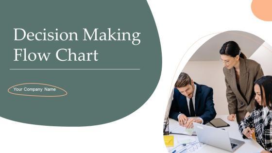 Decision Making Flow Chart Ppt PowerPoint Presentation Complete Deck With Slides Decision Making Flow Chart Ppt PowerPoint Presentation Complete Deck With Slides