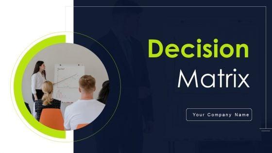 Decision_Matrix_Ppt_PowerPoint_Presentation_Complete_Deck_With_Slides_Slide_1.jpg