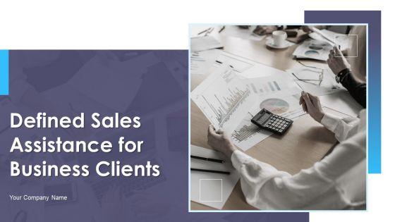 Defined_Sales_Assistance_For_Business_Clients_Ppt_PowerPoint_Presentation_Complete_Deck_With_Slides_Slide_1.jpg