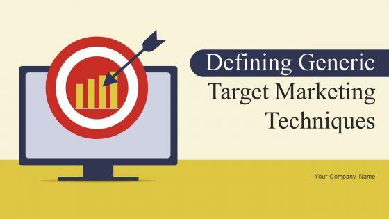 Defining_Generic_Target_Marketing_Techniques_Ppt_PowerPoint_Presentation_Complete_Deck_With_Slides_Slide_1.jpg