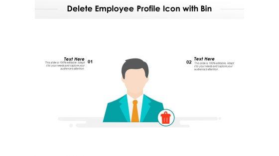 Delete_Employee_Profile_Icon_With_Bin_Ppt_PowerPoint_Presentation_Icon_Aids_PDF_Slide_1.jpg