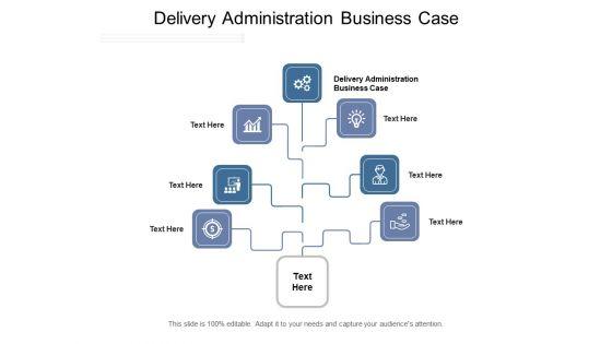 Delivery_Administration_Business_Case_Ppt_PowerPoint_Presentation_Inspiration_Graphics_Download_Cpb_Pdf_Slide_1.jpg