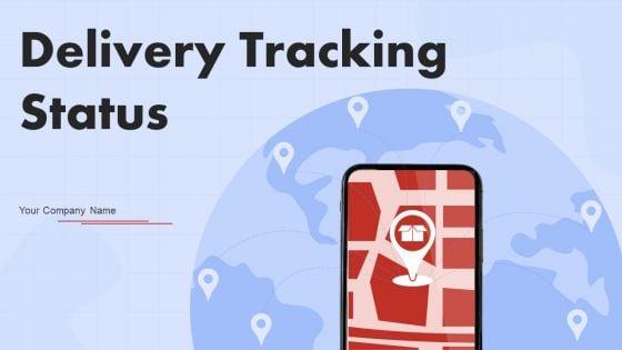 Delivery_Tracking_Status_Ppt_PowerPoint_Presentation_Complete_Deck_With_Slides_Slide_1.jpg