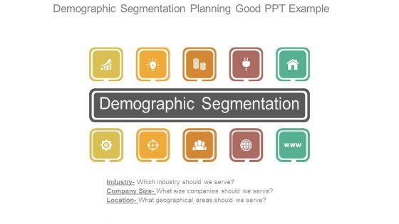 Demographic_Segmentation_Planning_Good_Ppt_Example_1.jpg