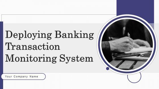 Deploying_Banking_Transaction_Monitoring_System_Ppt_PowerPoint_Presentation_Complete_Deck_With_Slides_Slide_1.jpg