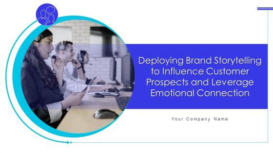 Deploying_Brand_Storytelling_To_Influence_Customer_Prospects_And_Leverage_Emotional_Connection_Ppt_PowerPoint_Presentation_Complete_With_Slides_Slide_1.jpg