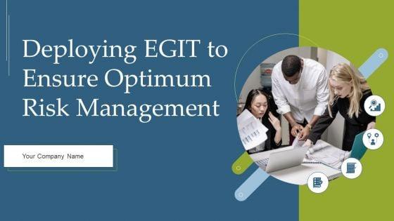 Deploying_EGIT_To_Ensure_Optimum_Risk_Management_Ppt_PowerPoint_Presentation_Complete_With_Slides_Slide_1.jpg