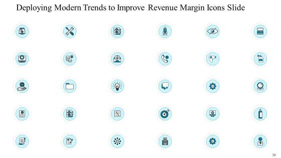 Deploying_Modern_Trends_To_Improve_Revenue_Margin_Ppt_PowerPoint_Presentation_Complete_Deck_With_Slides_Slide_39.jpg