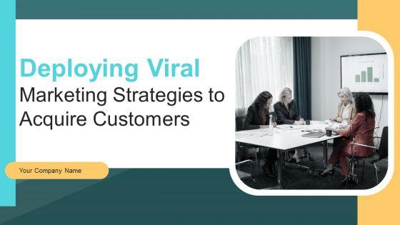 Deploying_Viral_Marketing_Strategies_To_Acquire_Customers_Ppt_PowerPoint_Presentation_Complete_Deck_With_Slides_Slide_1.jpg