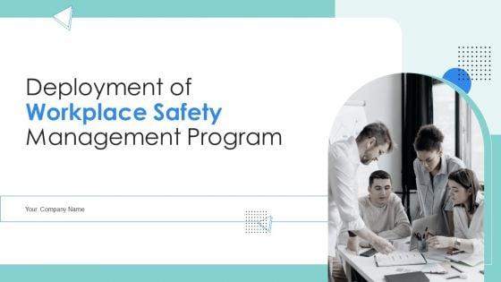 Deployment_Of_Workplace_Safety_Management_Program_Ppt_PowerPoint_Presentation_Complete_Deck_With_Slides_Slide_1.jpg