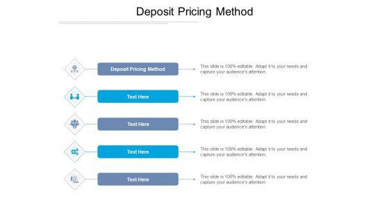 Deposit_Pricing_Method_Ppt_PowerPoint_Presentation_Styles_Clipart_Cpb_Pdf_Slide_1.jpg