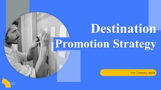 Destination_Promotion_Strategy_Ppt_PowerPoint_Presentation_Complete_Deck_With_Slides_Slide_1.jpg