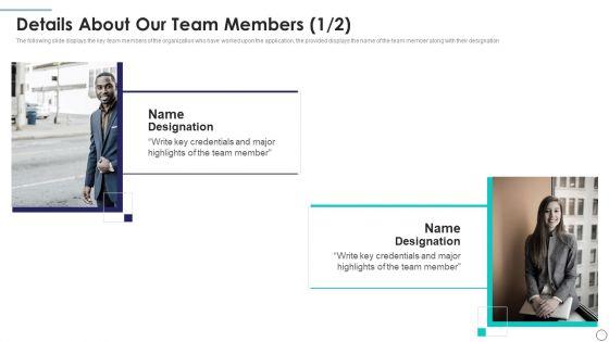 Details_About_Our_Team_Members_New_Application_Investment_Presentation_Ideas_PDF_Slide_1.jpg