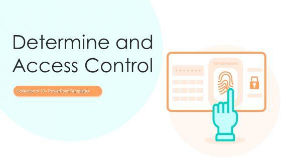 Determine_And_Access_Control_Ppt_PowerPoint_Presentation_Complete_With_Slides_Slide_1.jpg