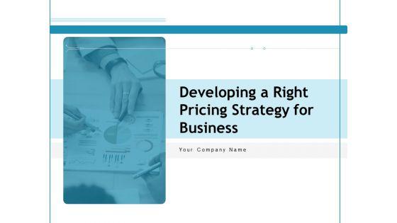 Developing_A_Right_Pricing_Strategy_For_Business_Ppt_PowerPoint_Presentation_Complete_Deck_With_Slides_Slide_1.jpg