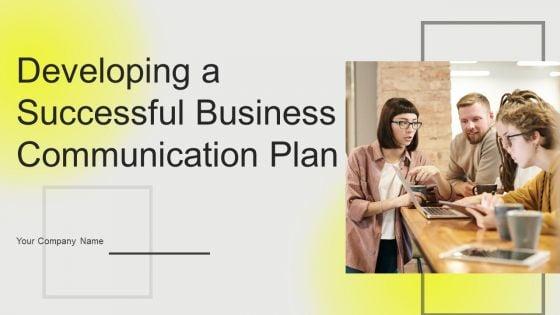 Developing_A_Successful_Business_Communication_Plan_Ppt_PowerPoint_Presentation_Complete_Deck_With_Slides_Slide_1.jpg