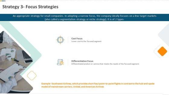 Developing_Action_Plan_For_Gaining_Market_Advantage_Strategy_3_Focus_Strategies_Ppt_PowerPoint_Presentation_Outline_Example_Topics_PDF_Slide_1.jpg