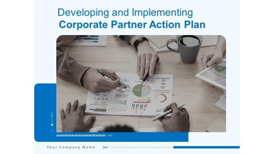 Developing_And_Implementing_Corporate_Partner_Action_Plan_Ppt_PowerPoint_Presentation_Complete_Deck_With_Slides_Slide_1.jpg