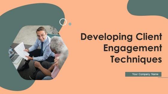 Developing_Client_Engagement_Techniques_Ppt_PowerPoint_Presentation_Complete_With_Slides_Slide_1.jpg