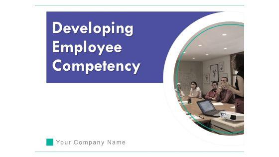 Developing_Employee_Competency_Ppt_PowerPoint_Presentation_Complete_Deck_With_Slides_Slide_1.jpg