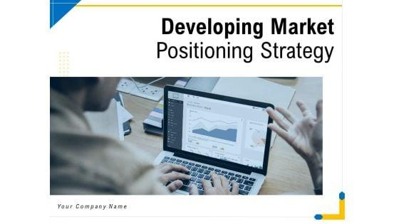 Developing_Market_Positioning_Strategy_Ppt_PowerPoint_Presentation_Complete_Deck_With_Slides_Slide_1.jpg