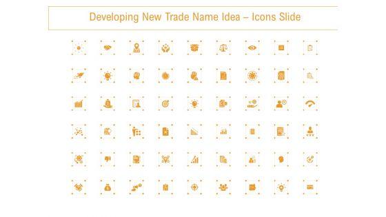 Developing_New_Trade_Name_Idea_Icons_Slide_Ppt_Layouts_Deck_PDF_Slide_1.jpg