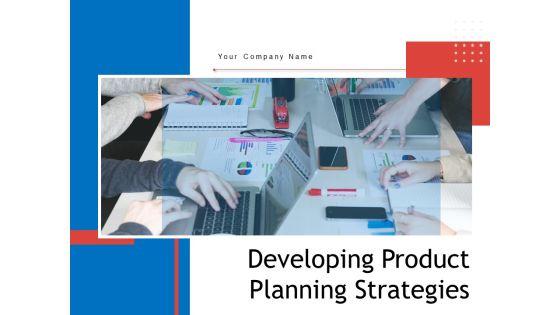 Developing_Product_Planning_Strategies_Ppt_PowerPoint_Presentation_Complete_Deck_With_Slides_Slide_1.jpg