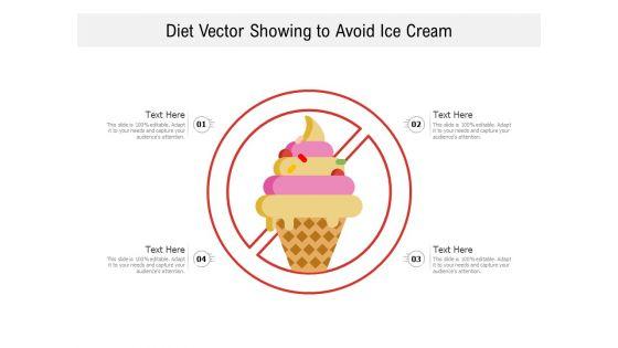 Diet_Vector_Showing_To_Avoid_Ice_Cream_Ppt_PowerPoint_Presentation_Infographics_Master_Slide_PDF_Slide_1.jpg