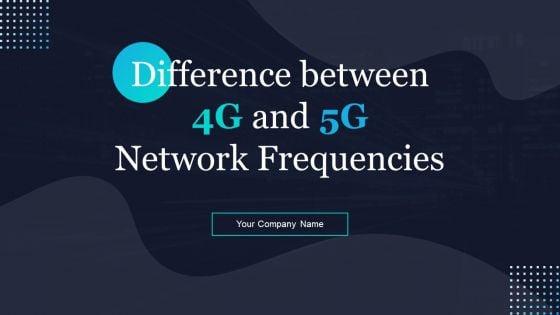 Difference_Between_4G_And_5G_Network_Frequencies_Ppt_PowerPoint_Presentation_Complete_Deck_With_Slides_Slide_1.jpg