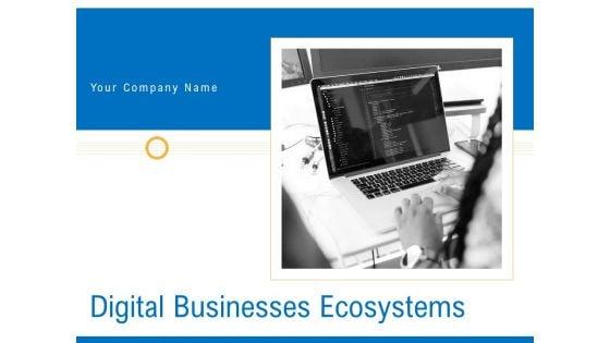 Digital_Businesses_Ecosystems_Ppt_PowerPoint_Presentation_Complete_Deck_With_Slides_Slide_1.jpg