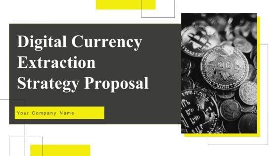 Digital_Currency_Extraction_Strategy_Proposal_Ppt_PowerPoint_Presentation_Complete_Deck_With_Slides_Slide_1.jpg