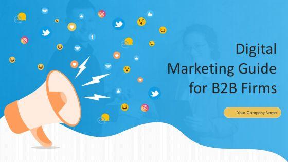 Digital_Marketing_Guide_For_B2B_Firms_Ppt_PowerPoint_Presentation_Complete_Deck_With_Slides_Slide_1.jpg