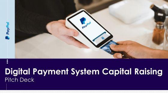 Digital_Payment_System_Capital_Raising_Pitch_Deck_Ppt_PowerPoint_Presentation_Complete_Deck_With_Slides_Slide_1.jpg