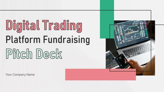 Digital_Trading_Platform_Fundraising_Pitch_Deck_Ppt_PowerPoint_Presentation_Complete_Deck_With_Slides_Slide_1.jpg