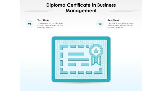 Diploma_Certificate_In_Business_Management_Ppt_PowerPoint_Presentation_Show_Ideas_PDF_Slide_1.jpg