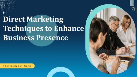 Direct_Marketing_Techniques_To_Enhance_Business_Presence_Ppt_PowerPoint_Presentation_Complete_Deck_With_Slides_Slide_1.jpg