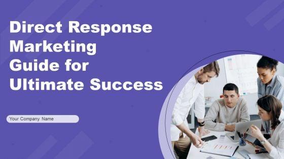 Direct_Response_Marketing_Guide_For_Ultimate_Success_Ppt_PowerPoint_Presentation_Complete_Deck_With_Slides_Slide_1.jpg