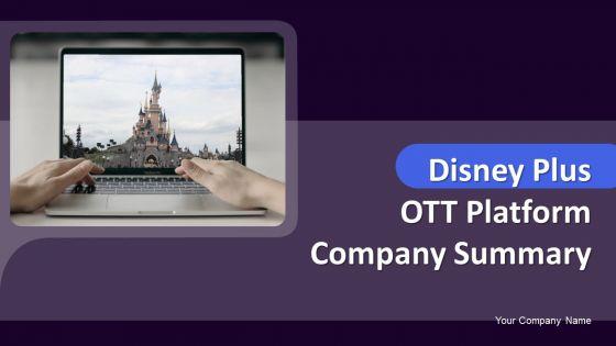 Disney_Plus_OTT_Platform_Company_Summary_Ppt_PowerPoint_Presentation_Complete_Deck_With_Slides_Slide_1.jpg