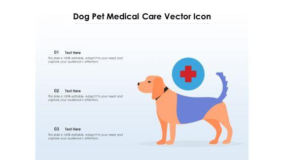 Dog_Pet_Medical_Care_Vector_Icon_Ppt_PowerPoint_Presentation_File_Mockup_PDF_Slide_1.jpg