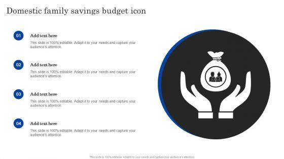 Domestic_Family_Savings_Budget_Icon_Ppt_PowerPoint_Presentation_Infographic_Template_Visuals_PDF_Slide_1.jpg