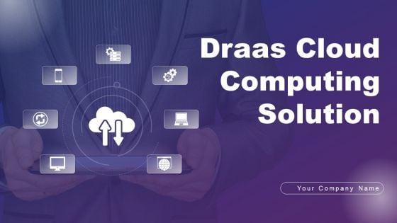 Draas_Cloud_Computing_Solution_Ppt_PowerPoint_Presentation_Complete_Deck_With_Slides_Slide_1.jpg