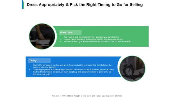 Dress_Appropriately_And_Pick_The_Right_Timing_To_Go_For_Selling_Ppt_PowerPoint_Presentation_Inspiration_Show_Slide_1.jpg