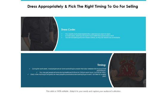 Dress_Appropriately_And_Pick_The_Right_Timing_To_Go_For_Selling_Ppt_PowerPoint_Presentation_Layout_Slide_1.jpg