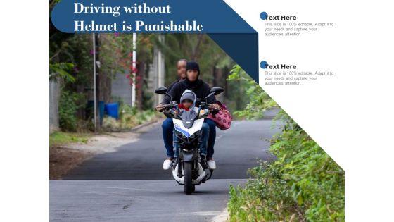 Driving_Without_Helmet_Is_Punishable_Ppt_PowerPoint_Presentation_Gallery_Icons_PDF_Slide_1.jpg