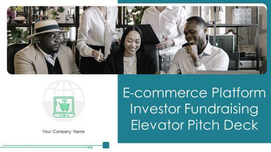 E_Commerce_Platform_Investor_Fundraising_Elevator_Pitch_Deck_Ppt_PowerPoint_Presentation_Complete_Deck_With_Slides_Slide_1.jpg
