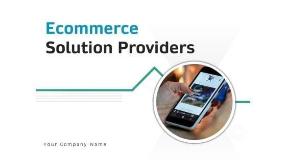 Ecommerce_Solution_Providers_Ppt_PowerPoint_Presentation_Complete_Deck_With_Slides_Slide_1.jpg