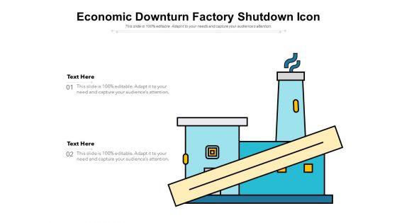 Economic_Downturn_Factory_Shutdown_Icon_Ppt_PowerPoint_Presentation_File_Skills_PDF_Slide_1.jpg